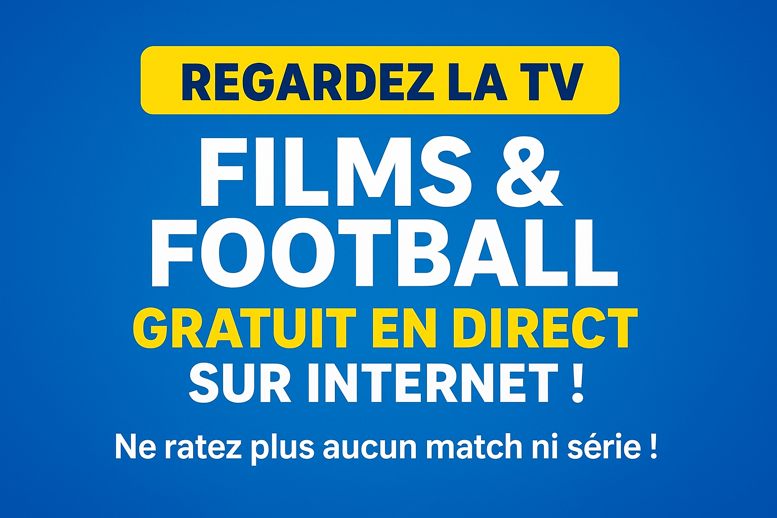 Comment Regarder la TV, le Football et le Sport Gratuitement en Streaming.
